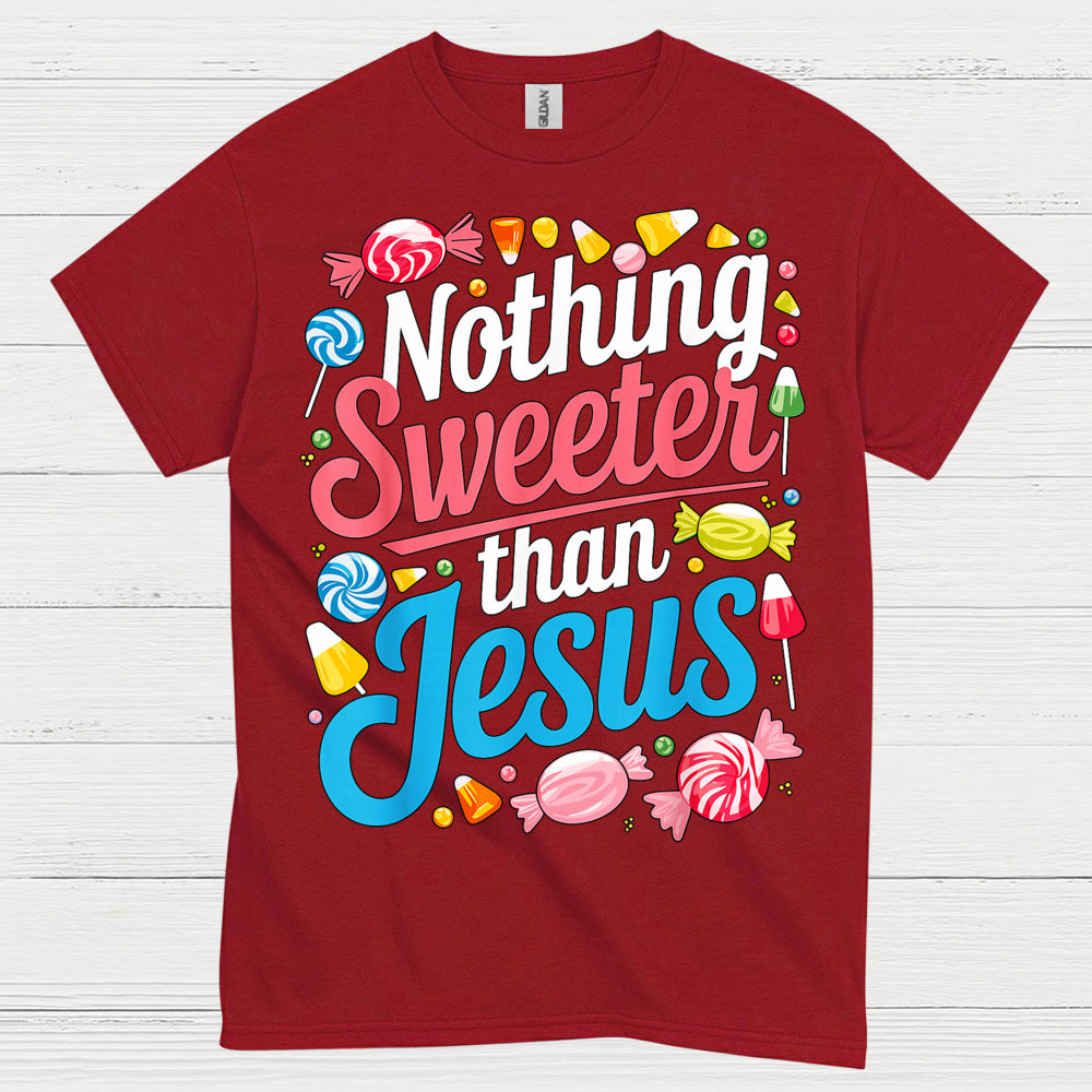Nothing Sweeter Than Jesus Christian T Shirt