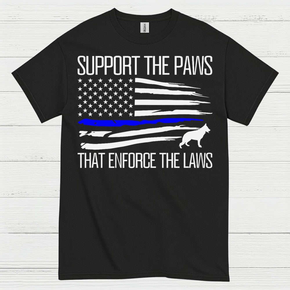 Support The Paws That Enforce The Laws T Shirt