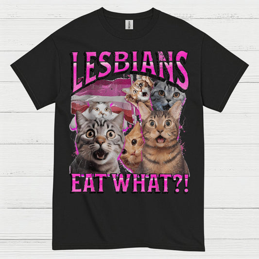 Lesbians Eat What Cat Humor T Shirt