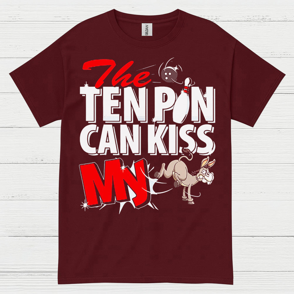 Ten Pin Can Kiss My Funny T Shirt