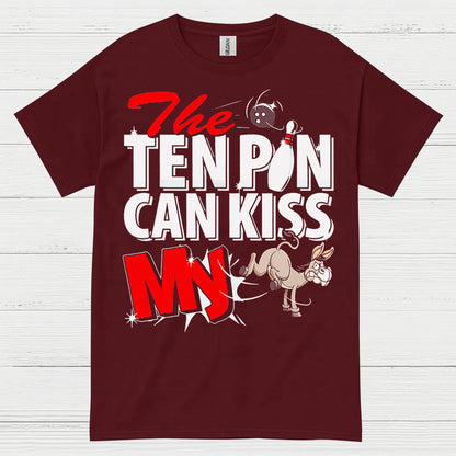 Ten Pin Can Kiss My Funny T Shirt