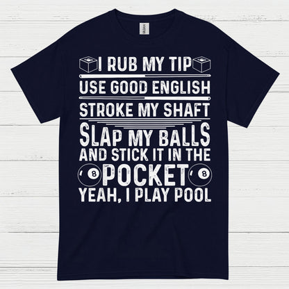 Funny Pool Player Quote T Shirt