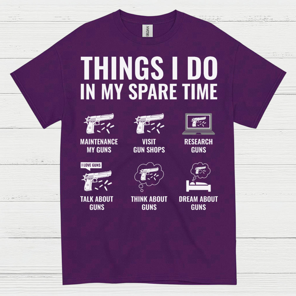 Things I Do In My Spare Time Gun Lover T Shirt