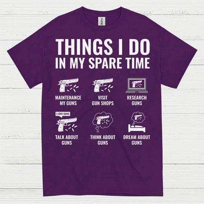 Things I Do In My Spare Time Gun Lover T Shirt