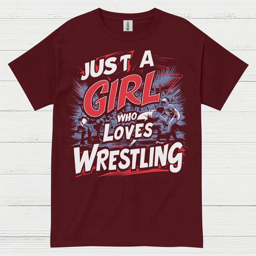 Just A Girl Who Loves Wrestling T Shirt