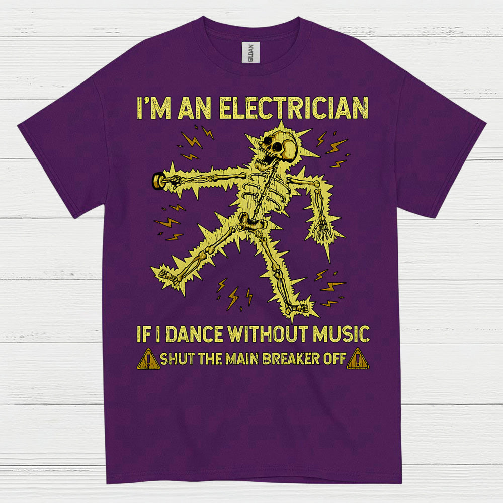 I'm An Electrician Humor Electrician T Shirt