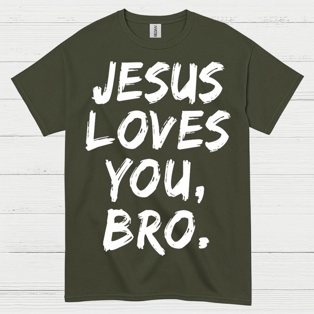 Jesus Loves You Bro Christian Faith T Shirt