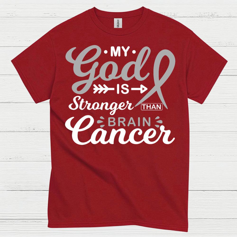 My God Is Stronger Than Brain Cancer T Shirt