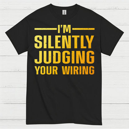 Silently Judging Your Wiring T Shirt