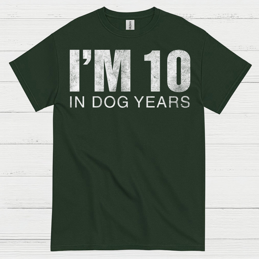 Im 10 in Dog Years Funny Quote T Shirt