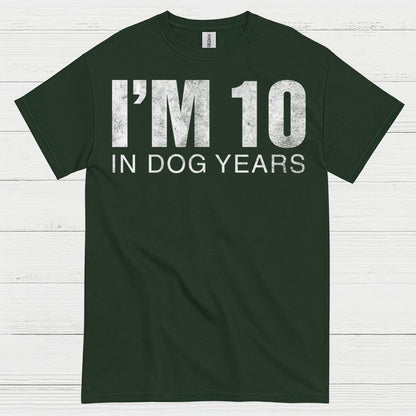 Im 10 in Dog Years Funny Quote T Shirt