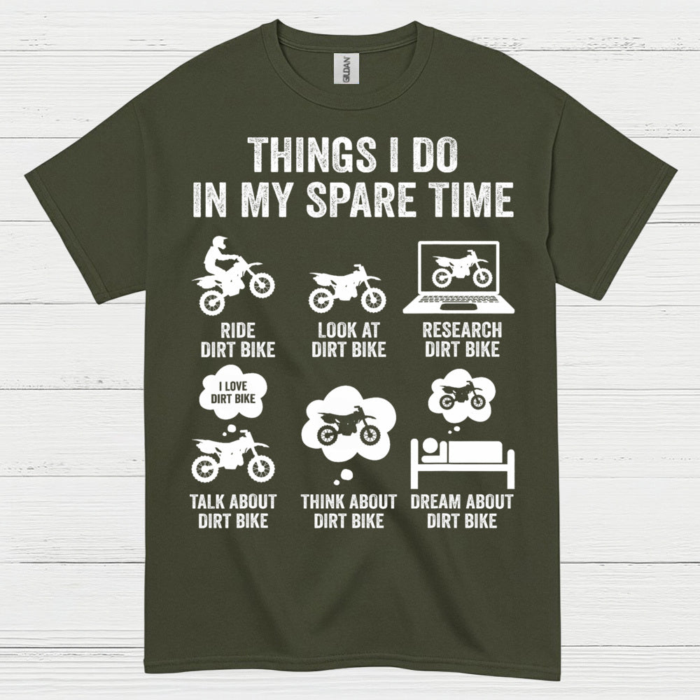 Things I Do In My Spare Time Dirt Bike T Shirt