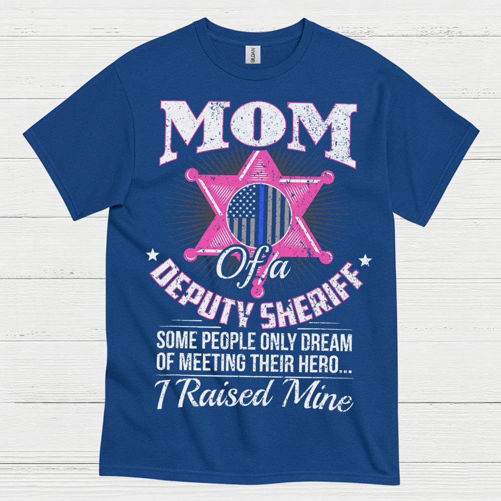 Mom Of A Deputy Sheriff T Shirt