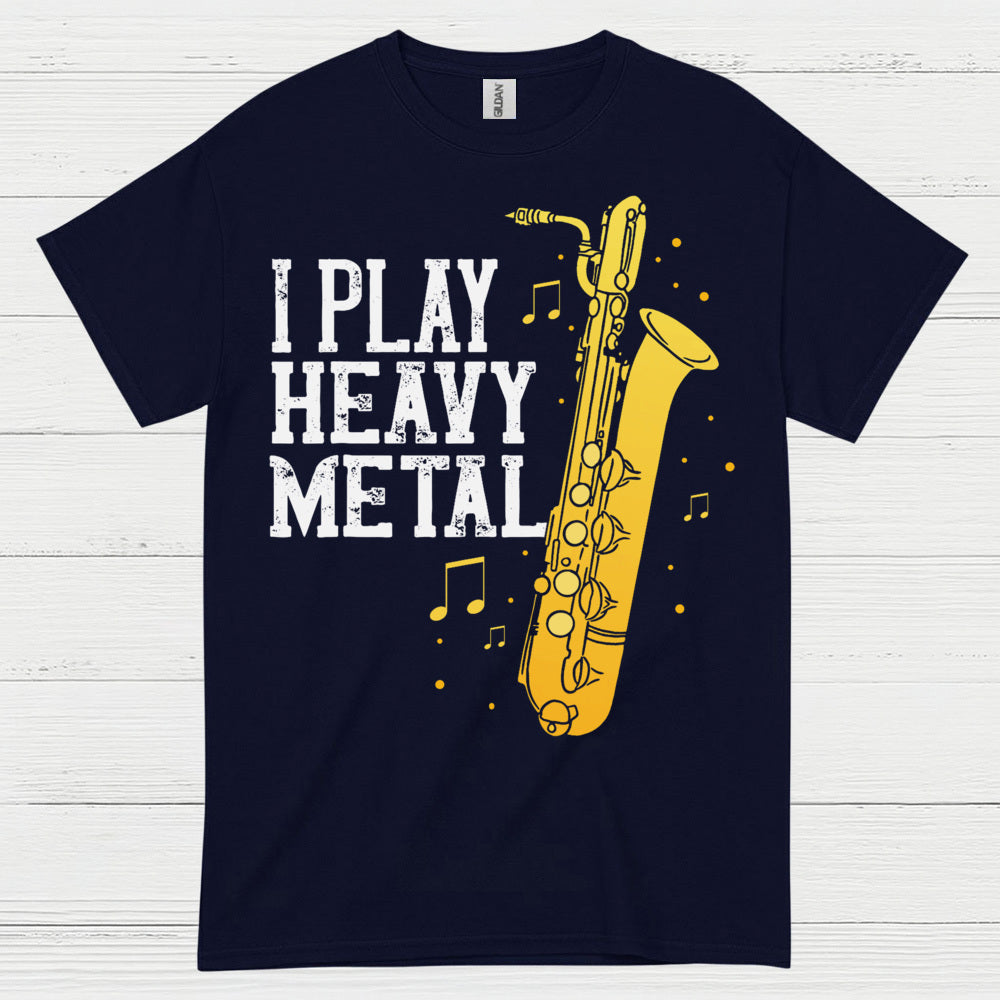I Play Heavy Metal Saxophone T Shirt
