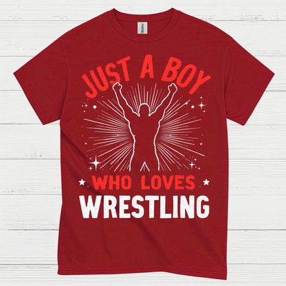 Just A Boy Who Loves Wrestling T Shirt