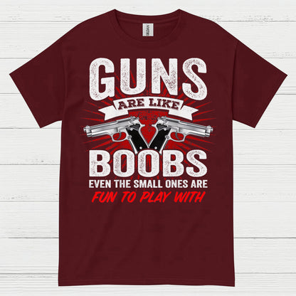 Guns Are Like Boobs Funny Tactical Humor T Shirt