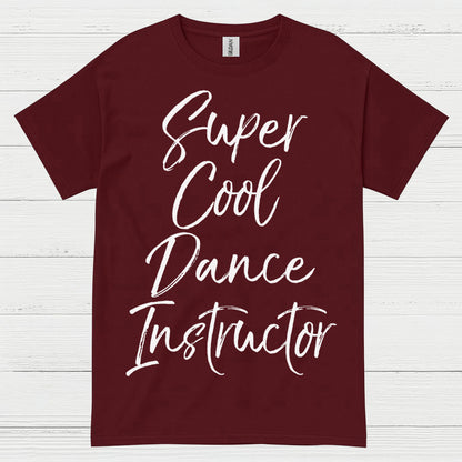 Super Cool Dance Instructor T Shirt