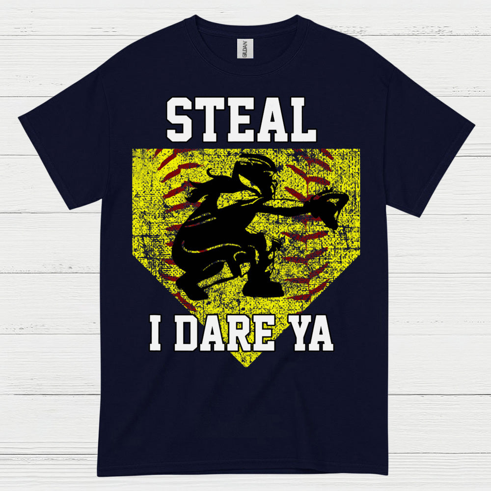 Steal I Dare Ya Softball T Shirt