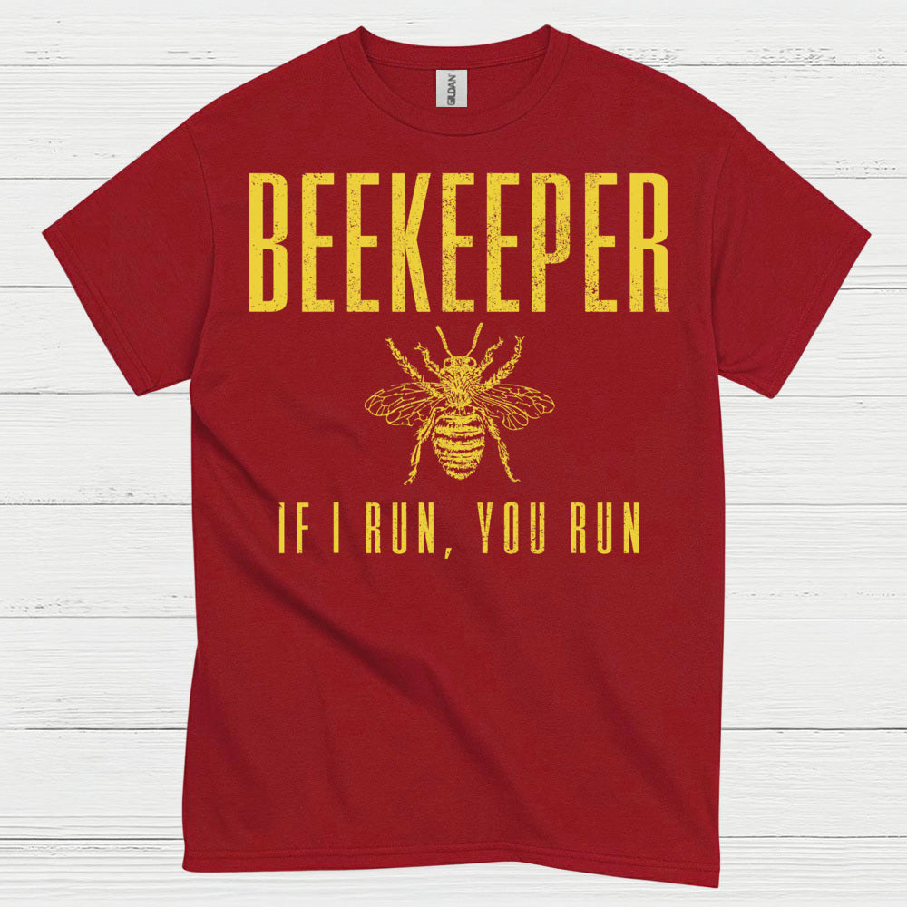 Beekeeper If I Run You Run T Shirt