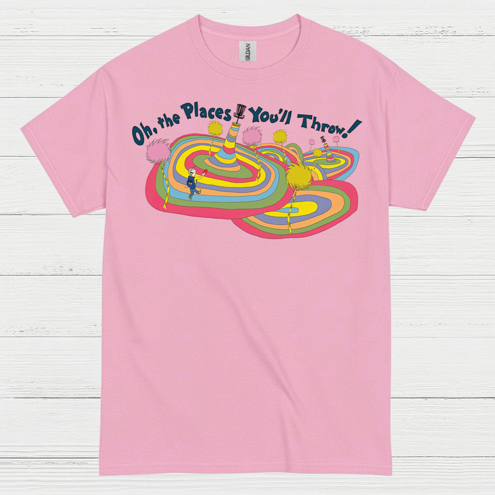 Oh The Places You Will Throw Disc Golf T Shirt