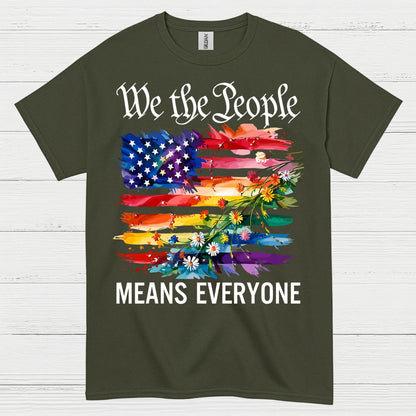 We The People Means Everyone T Shirt