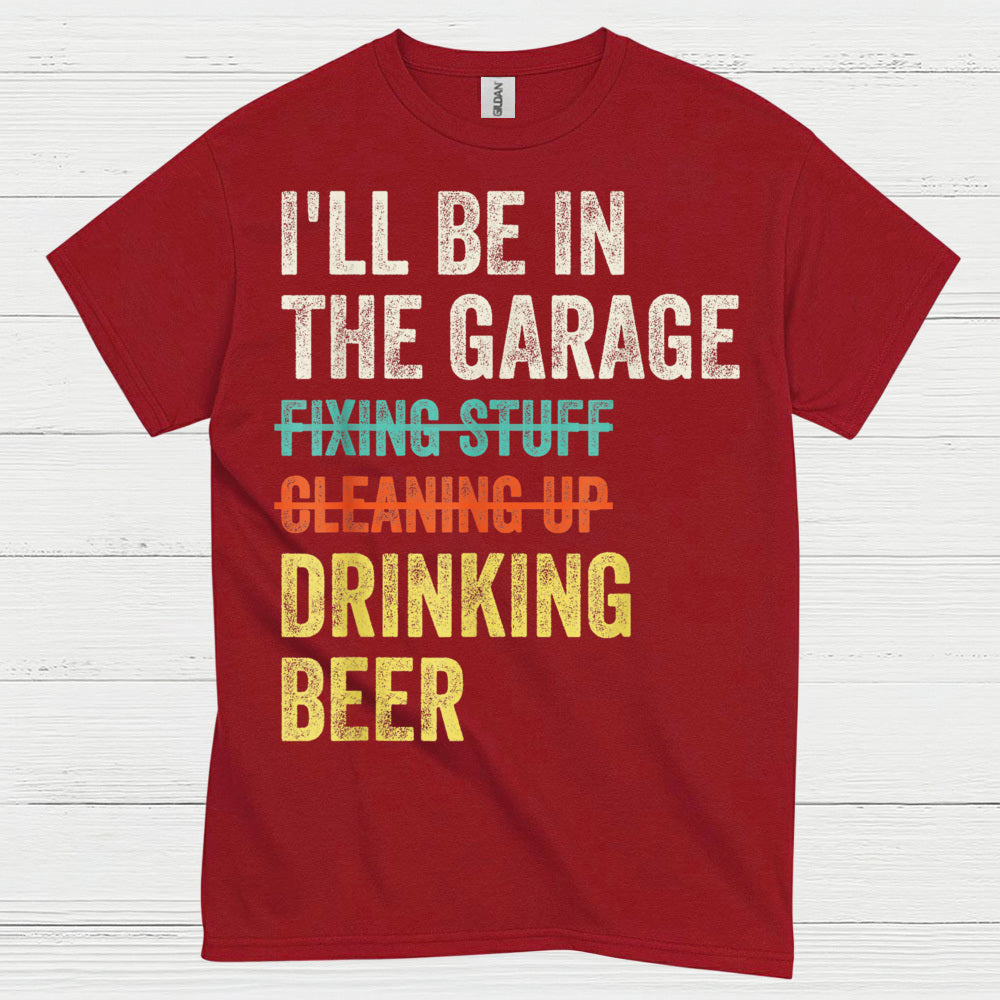 Garage Time Means Drinking Beer T Shirt