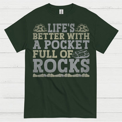Life’s Better With A Pocket Full Of Rocks T Shirt
