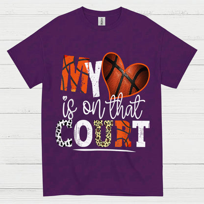My Heart Is On That Court Basketball Mom T Shirt