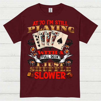 70 Card Game Humor Birthday T Shirt