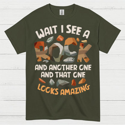 Wait I See A Rock Looks Amazing T Shirt