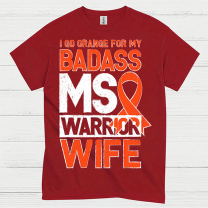 Badass Multiple Sclerosis Warrior Wife T Shirt
