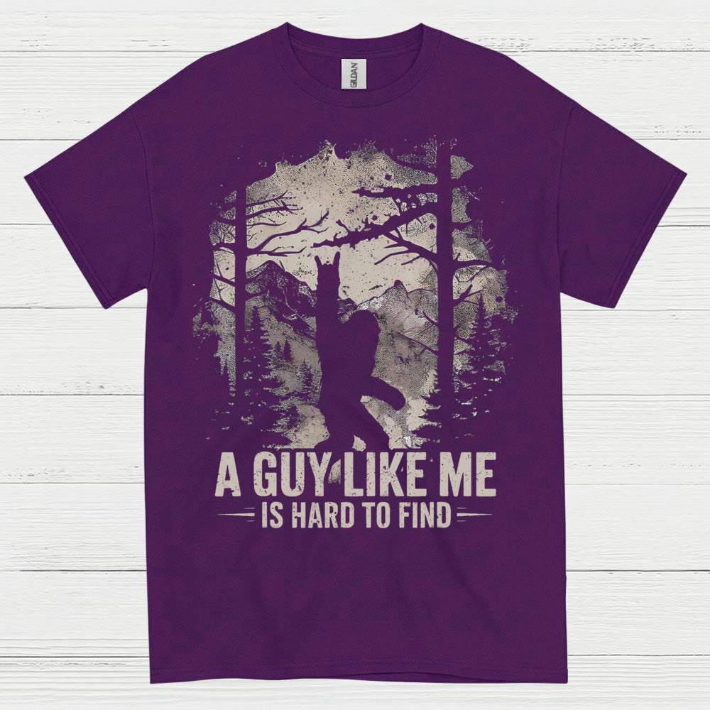 Hard To Find Bigfoot Quote T Shirt