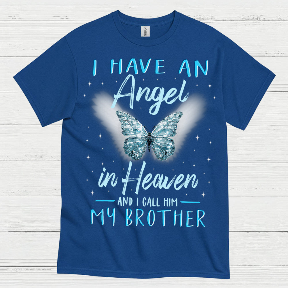 I Have An Angel In Heaven And I Call Him My Brother T Shirt