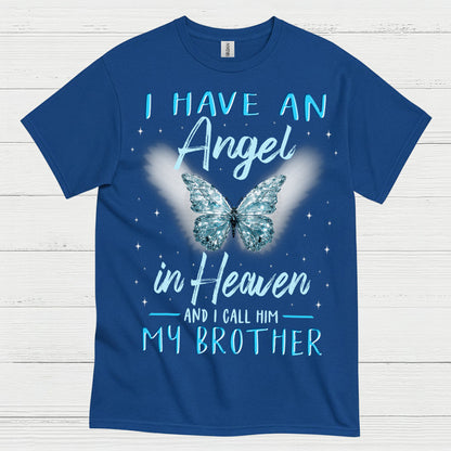 I Have An Angel In Heaven And I Call Him My Brother T Shirt