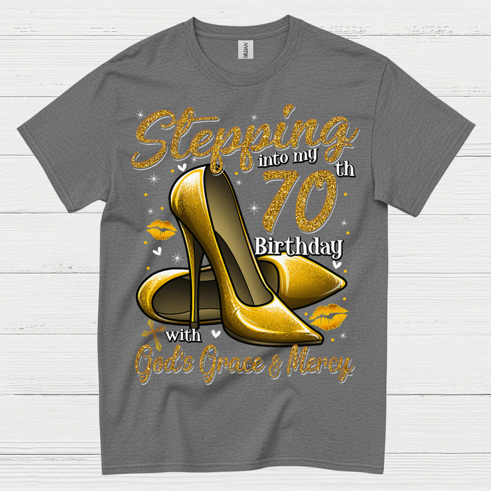 Stepping Into My 70th Birthday Faith T Shirt