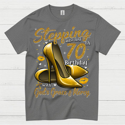 Stepping Into My 70th Birthday Faith T Shirt