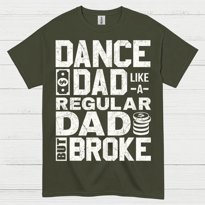Dance Dad Broke Funny T Shirt