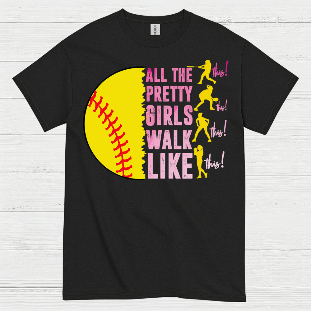 All The Pretty Girls Walk Like This Softball T Shirt