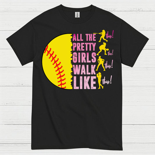 All The Pretty Girls Walk Like This Softball T Shirt