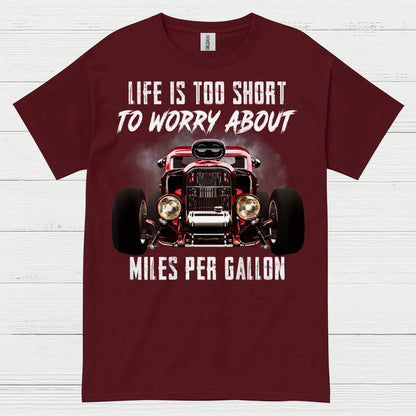Life Is Too Short Hot Rod T Shirt