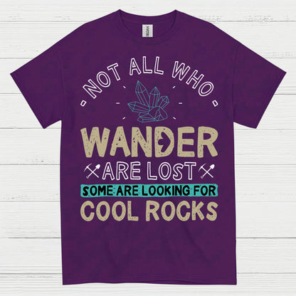 Not All Who Wander Are Lost Geology T Shirt