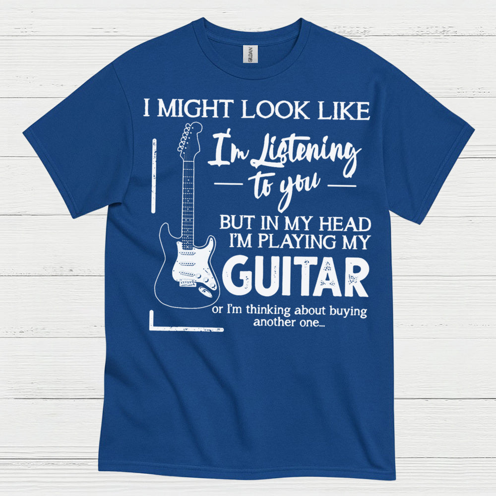 Playing My Guitar Listening Joke T Shirt
