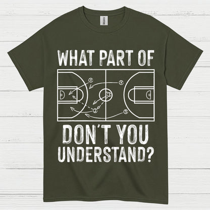 What Part Of Don’t You Understand Basketball T Shirt