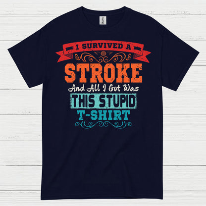 I Survived A Stroke Funny Survivor T Shirt