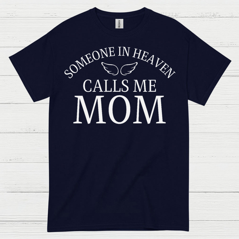 Someone In Heaven Calls Me Mom T Shirt