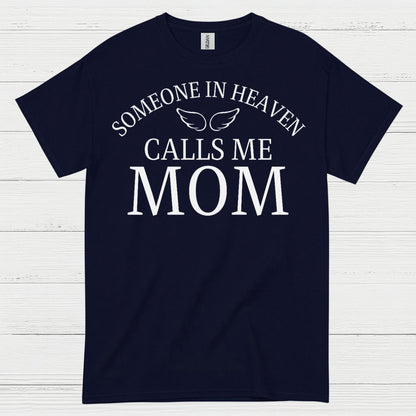 Someone In Heaven Calls Me Mom T Shirt