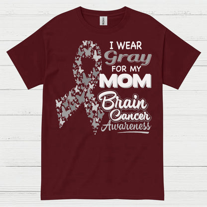 I Wear Gray For My Mom Brain Cancer T Shirt