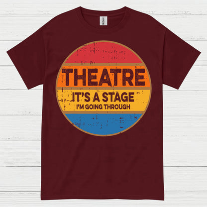 Life Is A Stage Theatre Quote T Shirt