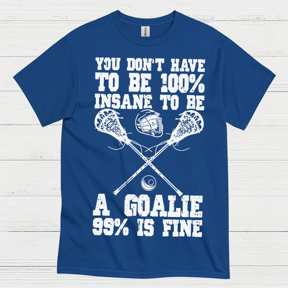 Crazy Lacrosse Goalie T Shirt