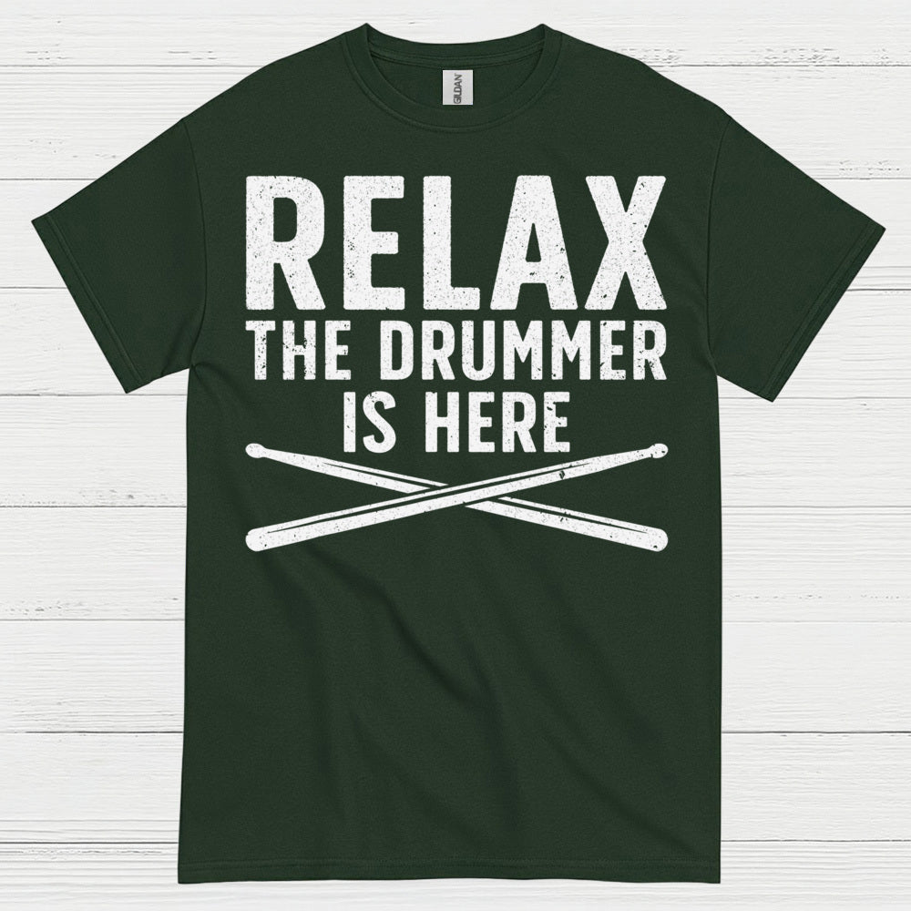 Relax The Drummer Is Here T Shirt